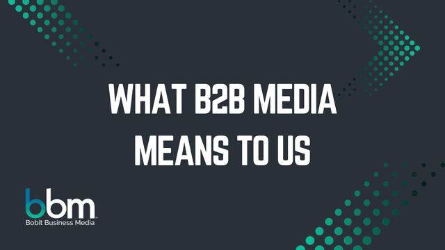 What B2B Media Means to Us