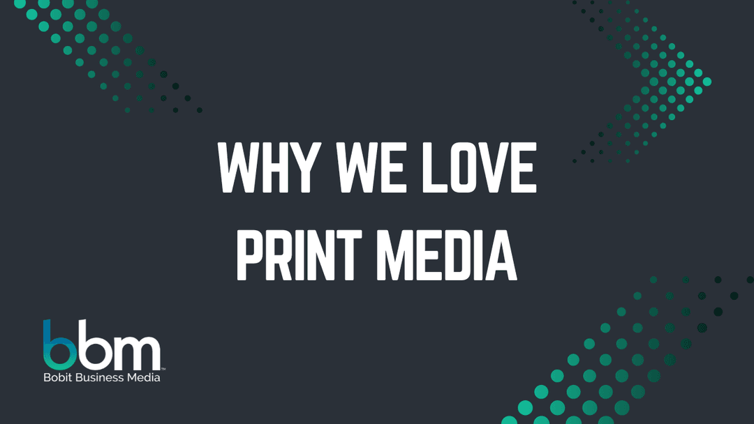 Why We Love Print Media
